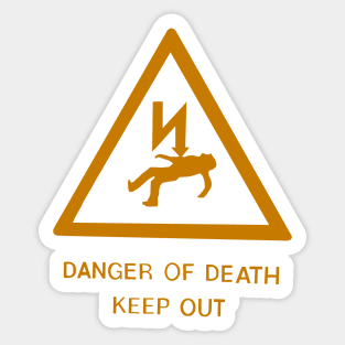Danger of Death KEEP OUT Sticker